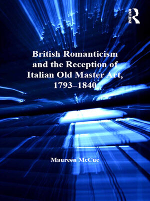 cover image of British Romanticism and the Reception of Italian Old Master Art, 1793-1840